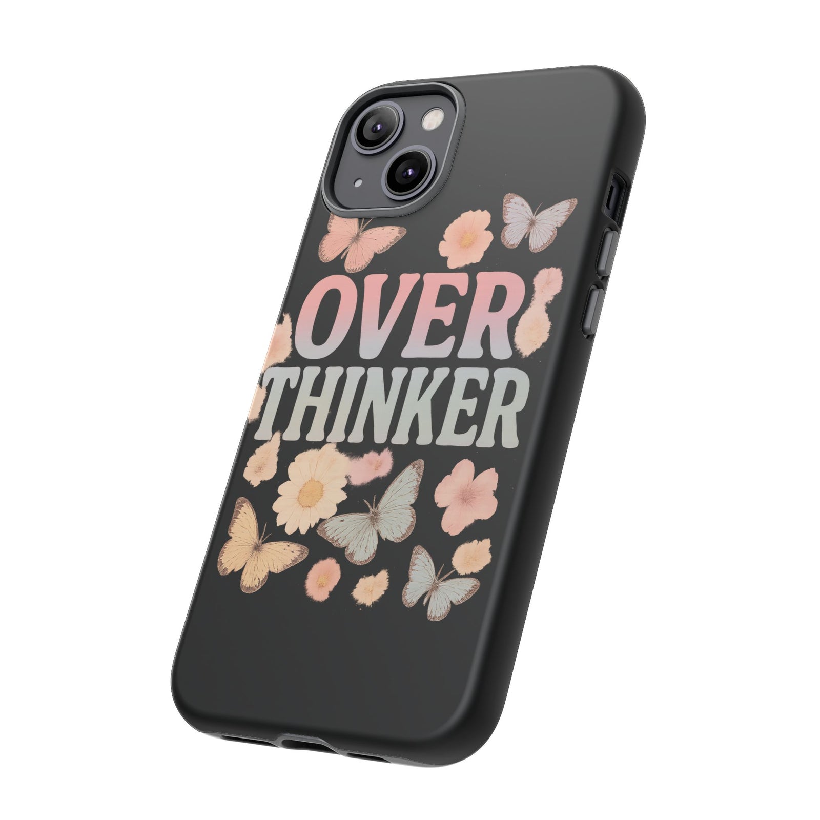 Butterfly Overthinker Phone Case, Floral iPhone Cover, Thoughtful Gift for Her, Cute Tech Accessory, Aesthetic Case for Anxiety Relief