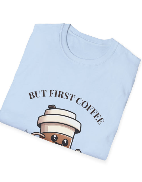 Load image into Gallery viewer, Funny Coffee Lover T-Shirt, Unisex Graphic Tee for Coffee Enthusiasts, Great Gift for Birthdays, Holidays, or Just Because
