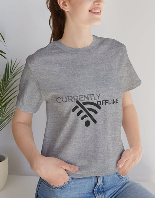 Load image into Gallery viewer, Currently Offline Unisex Tee, Casual Shirt, Comfortable T-Shirt, Tech Humor Clothing, Gift for Gamers, Relaxed Fit Apparel
