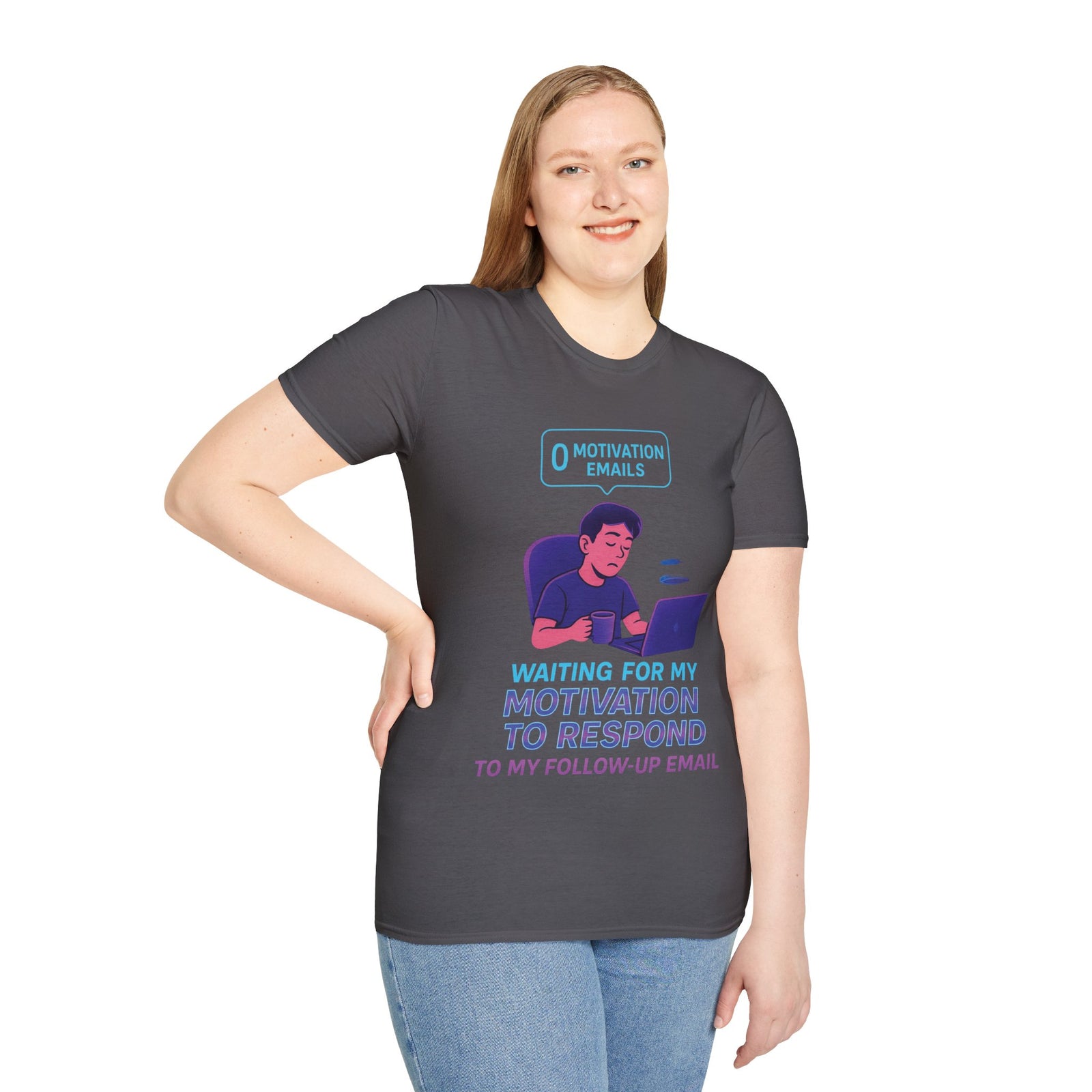 Motivation Response T-Shirt, Funny Office Humor Tee, Unisex Gift for Workaholics, Casual Wear, Ideal for Birthdays, Holiday Gift