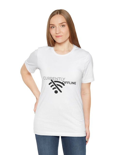 Load image into Gallery viewer, Currently Offline Unisex Tee, Casual Shirt, Comfortable T-Shirt, Tech Humor Clothing, Gift for Gamers, Relaxed Fit Apparel
