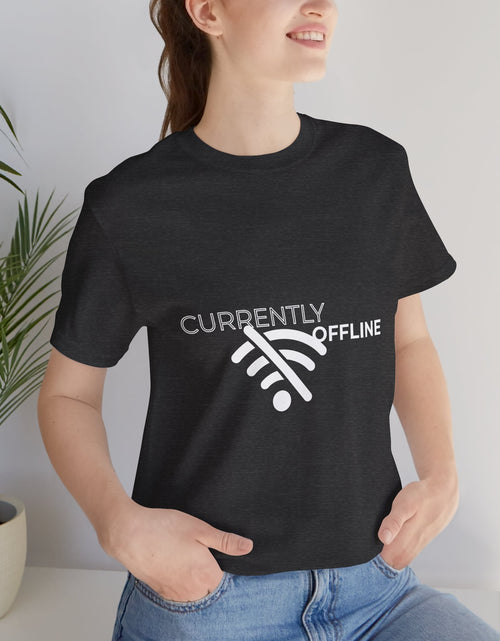 Load image into Gallery viewer, Currently Offline Unisex Tee, Casual Shirt, Comfortable T-Shirt, Tech Humor Clothing, Gift for Gamers, Relaxed Fit Apparel
