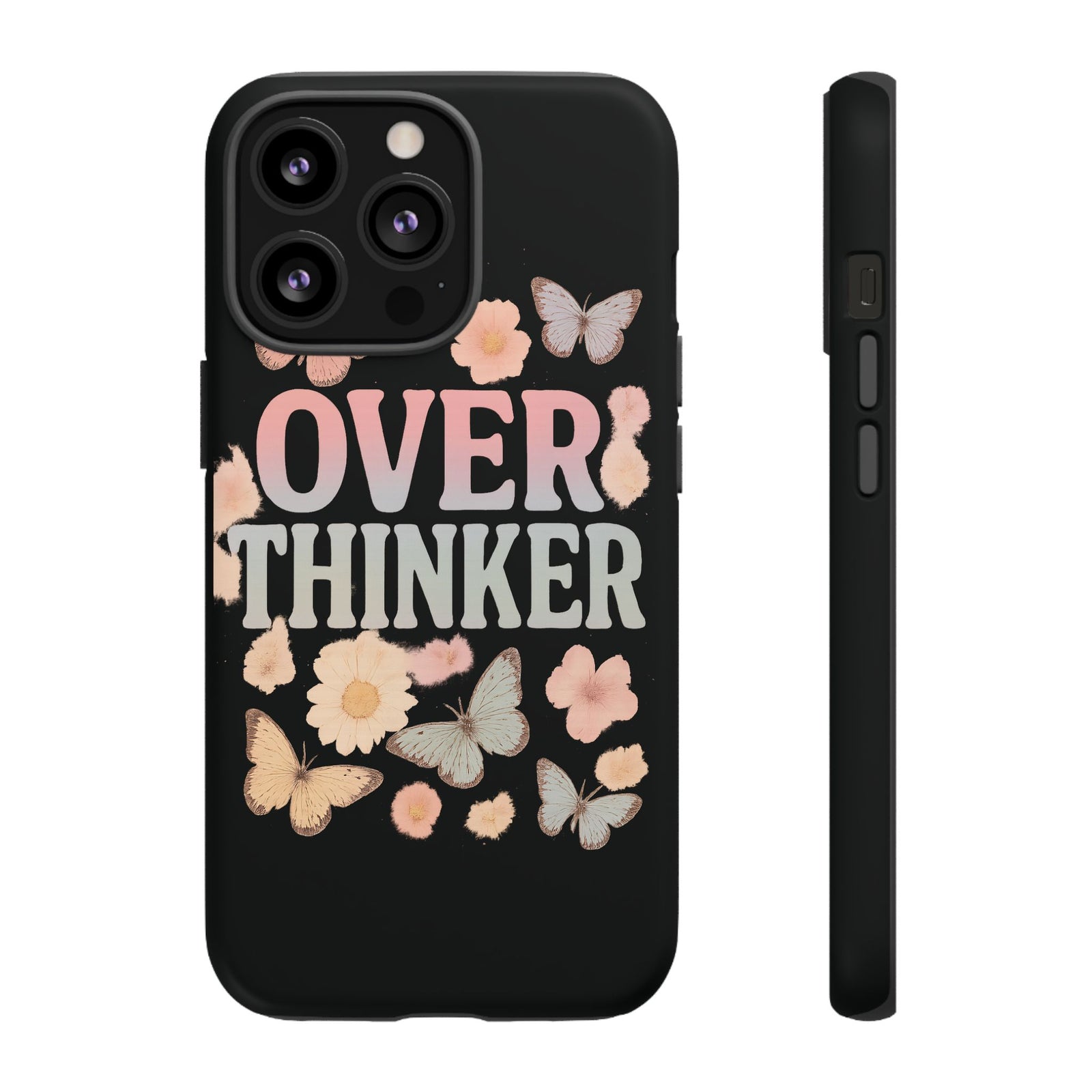 Butterfly Overthinker Phone Case, Floral iPhone Cover, Thoughtful Gift for Her, Cute Tech Accessory, Aesthetic Case for Anxiety Relief
