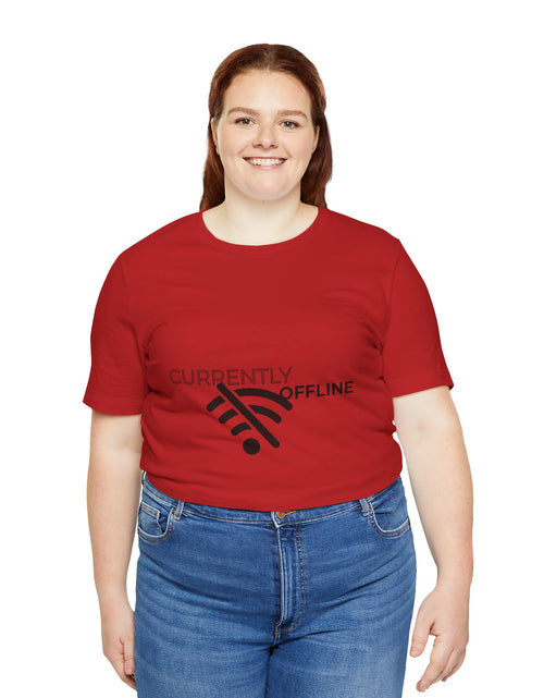 Load image into Gallery viewer, Currently Offline Unisex Tee, Casual Shirt, Comfortable T-Shirt, Tech Humor Clothing, Gift for Gamers, Relaxed Fit Apparel

