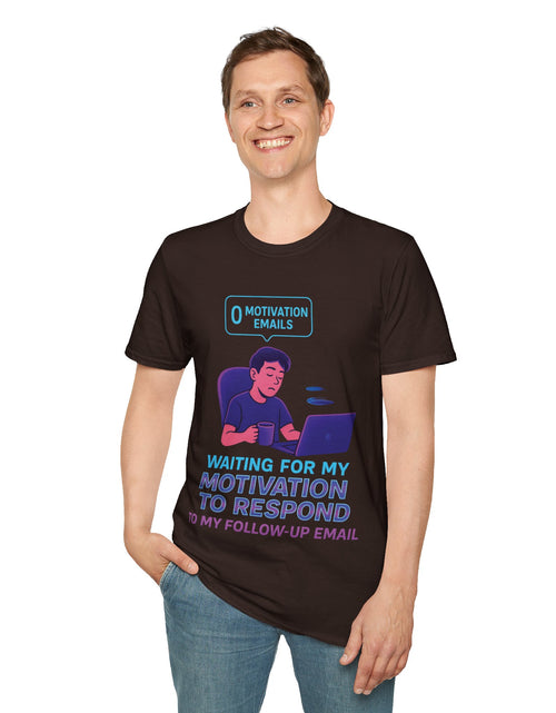 Load image into Gallery viewer, Motivation Response T-Shirt, Funny Office Humor Tee, Unisex Gift for Workaholics, Casual Wear, Ideal for Birthdays, Holiday Gift

