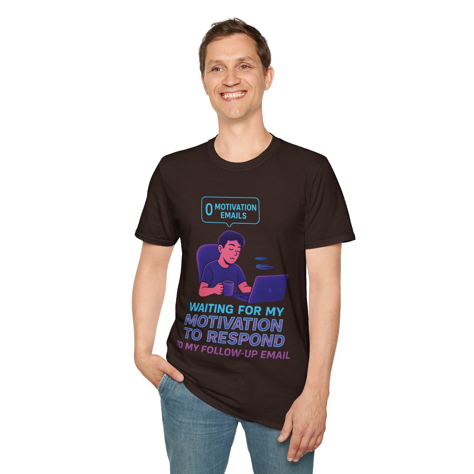 Motivation Response T-Shirt, Funny Office Humor Tee, Unisex Gift for Workaholics, Casual Wear, Ideal for Birthdays, Holiday Gift