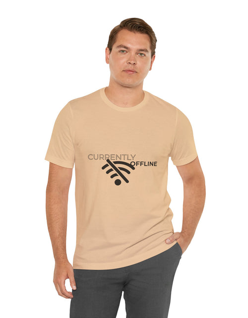 Load image into Gallery viewer, Currently Offline Unisex Tee, Casual Shirt, Comfortable T-Shirt, Tech Humor Clothing, Gift for Gamers, Relaxed Fit Apparel
