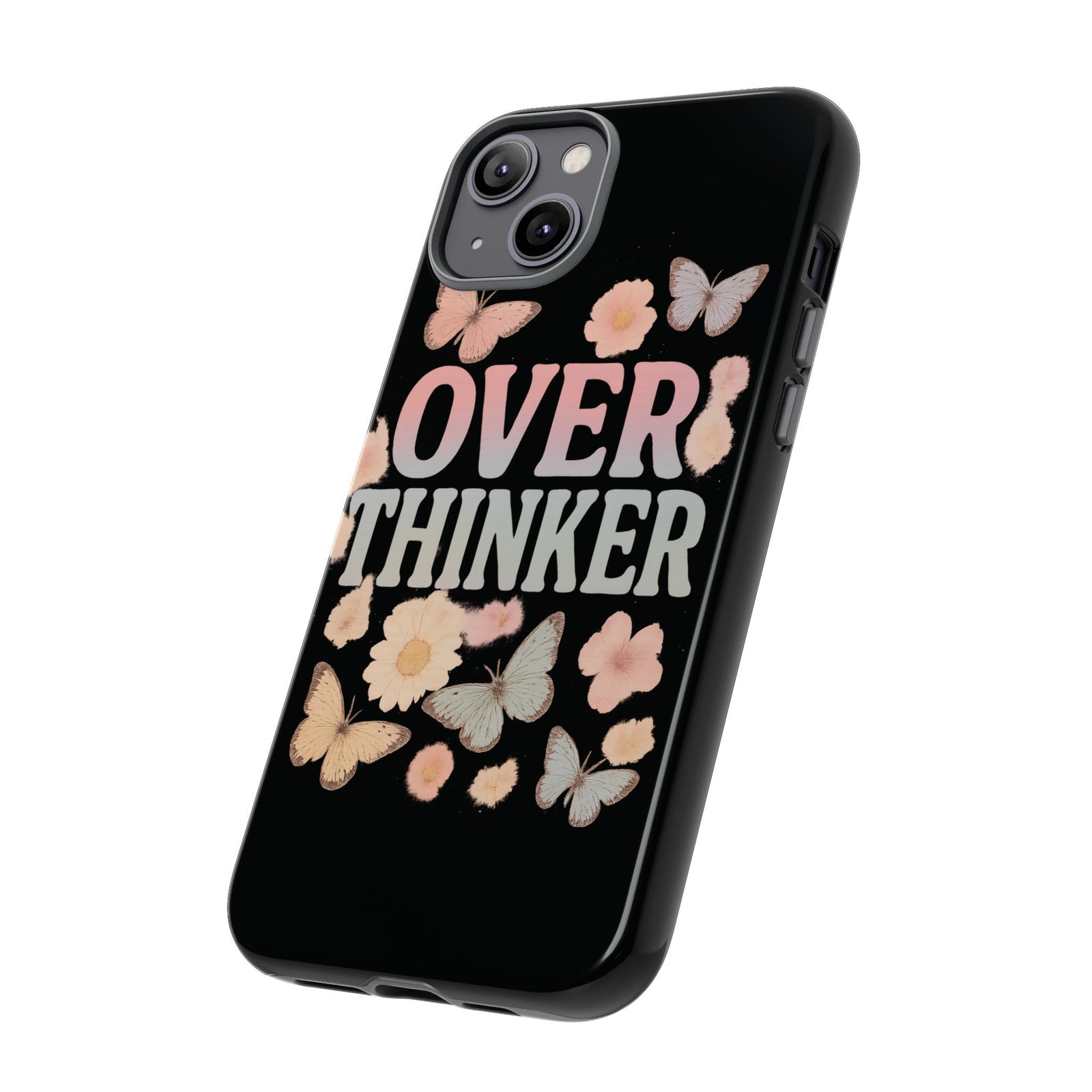 Butterfly Overthinker Phone Case, Floral iPhone Cover, Thoughtful Gift for Her, Cute Tech Accessory, Aesthetic Case for Anxiety Relief