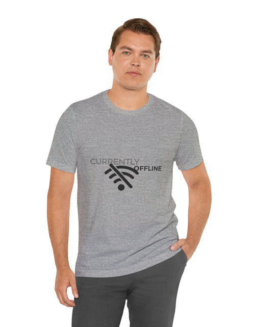 Load image into Gallery viewer, Currently Offline Unisex Tee, Casual Shirt, Comfortable T-Shirt, Tech Humor Clothing, Gift for Gamers, Relaxed Fit Apparel
