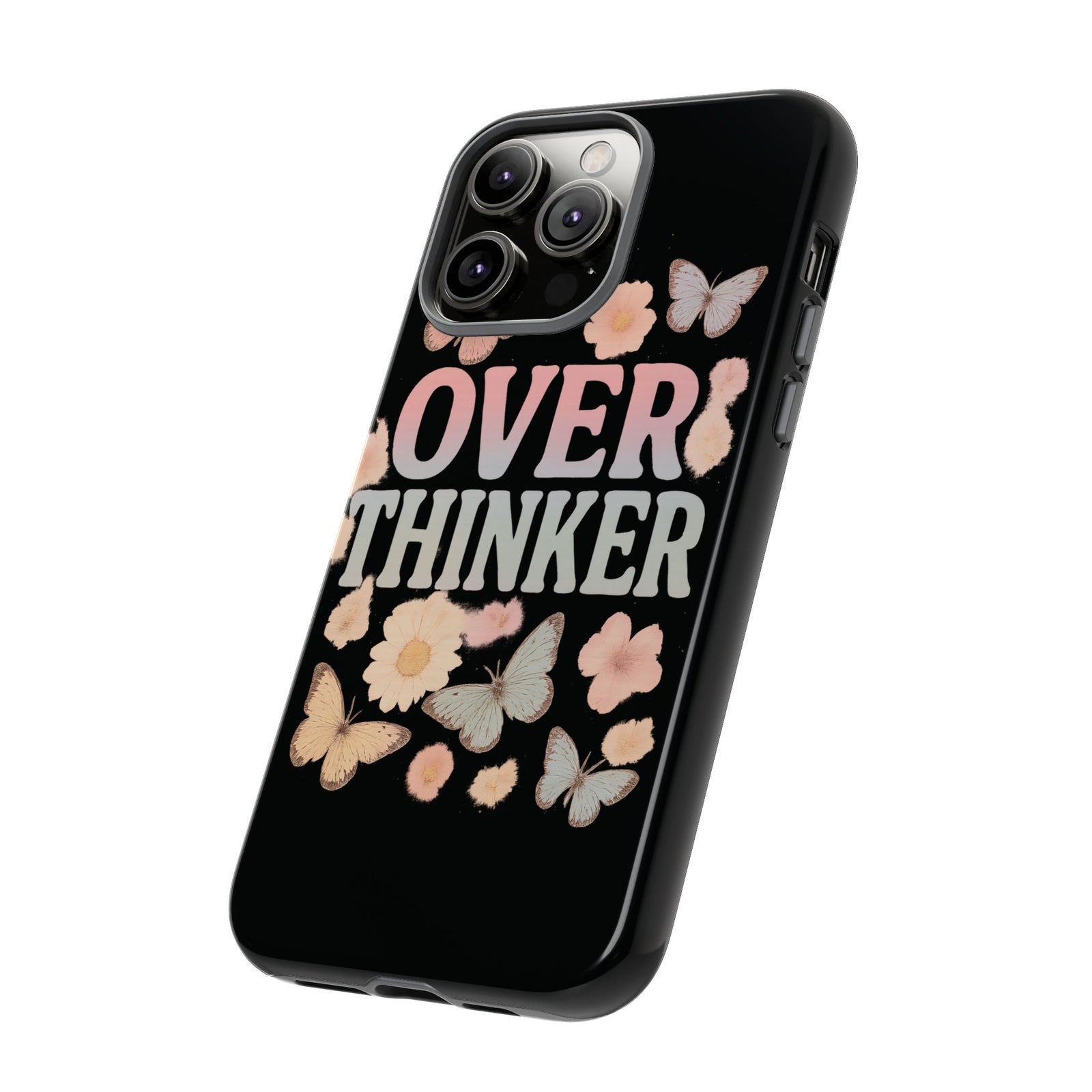 Butterfly Overthinker Phone Case, Floral iPhone Cover, Thoughtful Gift for Her, Cute Tech Accessory, Aesthetic Case for Anxiety Relief