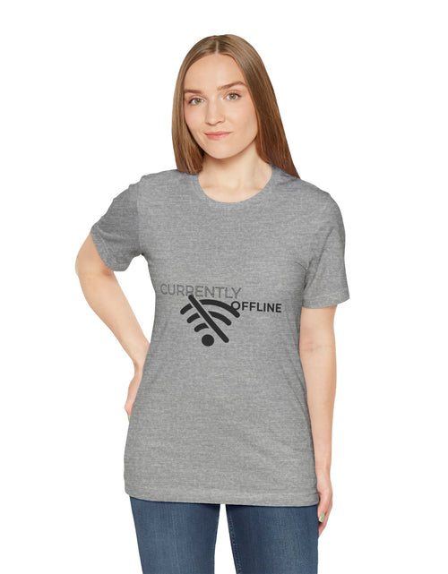Load image into Gallery viewer, Currently Offline Unisex Tee, Casual Shirt, Comfortable T-Shirt, Tech Humor Clothing, Gift for Gamers, Relaxed Fit Apparel
