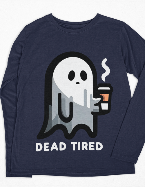 Load image into Gallery viewer, Dead Tired Ghost Long Sleeve Tee, Halloween Shirt, Funny Ghost Top, Unisex Casual Wear, Gift for Spooky Season, Cozy Cotton Tee
