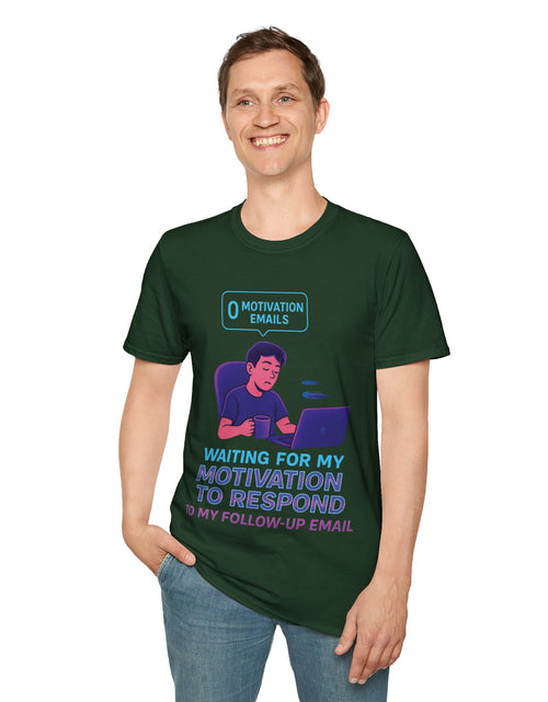 Load image into Gallery viewer, Motivation Response T-Shirt, Funny Office Humor Tee, Unisex Gift for Workaholics, Casual Wear, Ideal for Birthdays, Holiday Gift
