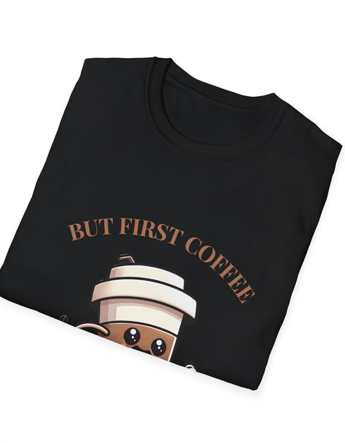 Load image into Gallery viewer, Funny Coffee Lover T-Shirt, Unisex Graphic Tee for Coffee Enthusiasts, Great Gift for Birthdays, Holidays, or Just Because
