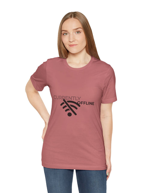 Load image into Gallery viewer, Currently Offline Unisex Tee, Casual Shirt, Comfortable T-Shirt, Tech Humor Clothing, Gift for Gamers, Relaxed Fit Apparel

