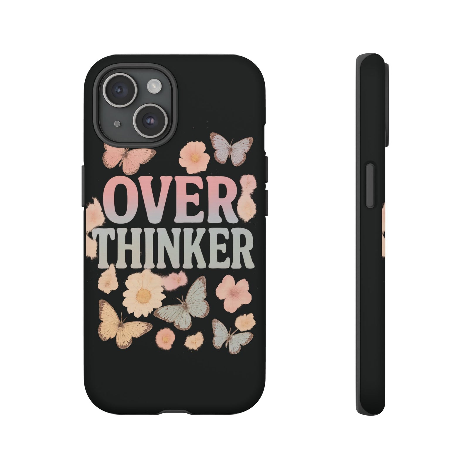 Butterfly Overthinker Phone Case, Floral iPhone Cover, Thoughtful Gift for Her, Cute Tech Accessory, Aesthetic Case for Anxiety Relief