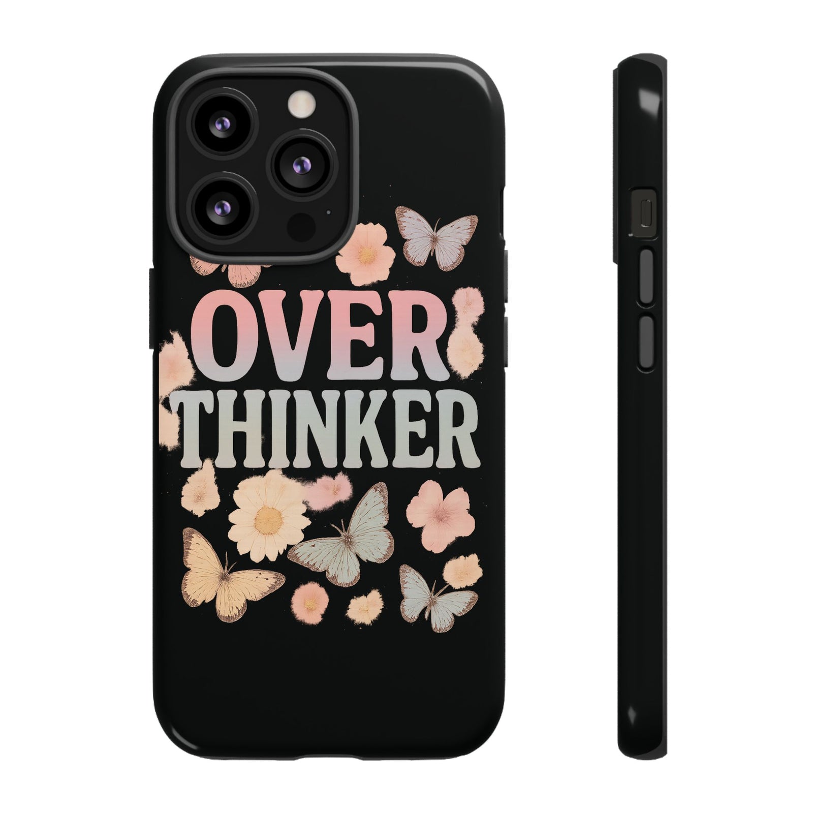 Butterfly Overthinker Phone Case, Floral iPhone Cover, Thoughtful Gift for Her, Cute Tech Accessory, Aesthetic Case for Anxiety Relief