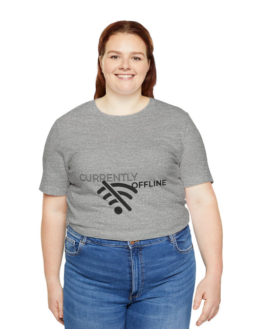Load image into Gallery viewer, Currently Offline Unisex Tee, Casual Shirt, Comfortable T-Shirt, Tech Humor Clothing, Gift for Gamers, Relaxed Fit Apparel

