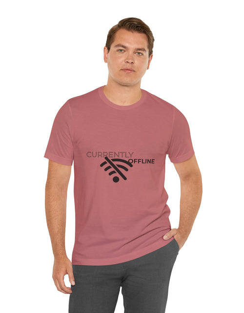 Load image into Gallery viewer, Currently Offline Unisex Tee, Casual Shirt, Comfortable T-Shirt, Tech Humor Clothing, Gift for Gamers, Relaxed Fit Apparel
