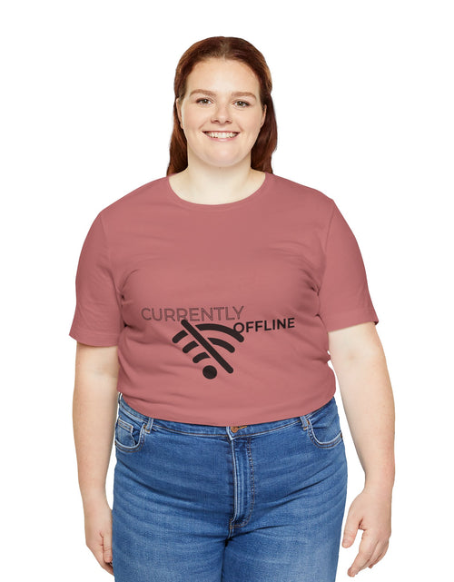 Load image into Gallery viewer, Currently Offline Unisex Tee, Casual Shirt, Comfortable T-Shirt, Tech Humor Clothing, Gift for Gamers, Relaxed Fit Apparel
