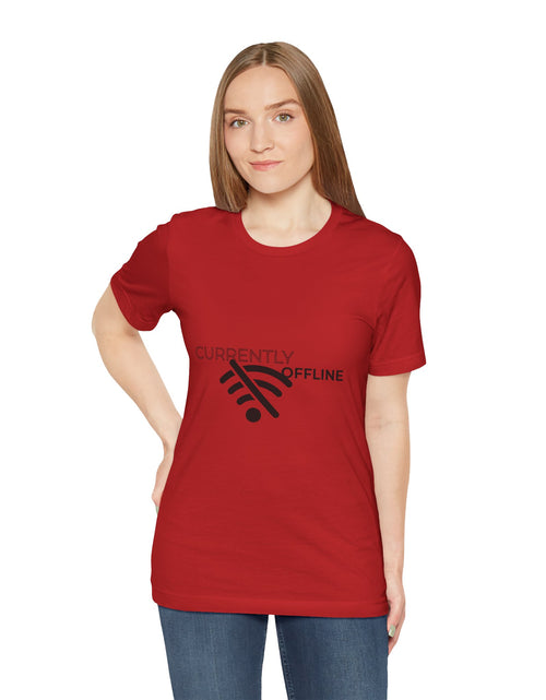 Load image into Gallery viewer, Currently Offline Unisex Tee, Casual Shirt, Comfortable T-Shirt, Tech Humor Clothing, Gift for Gamers, Relaxed Fit Apparel
