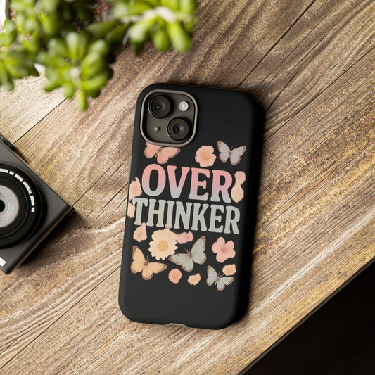 Butterfly Overthinker Phone Case, Floral iPhone Cover, Thoughtful Gift for Her, Cute Tech Accessory, Aesthetic Case for Anxiety Relief