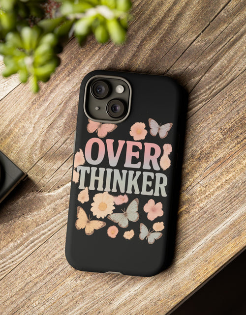 Load image into Gallery viewer, Butterfly Overthinker Phone Case, Floral iPhone Cover, Thoughtful Gift for Her, Cute Tech Accessory, Aesthetic Case for Anxiety Relief
