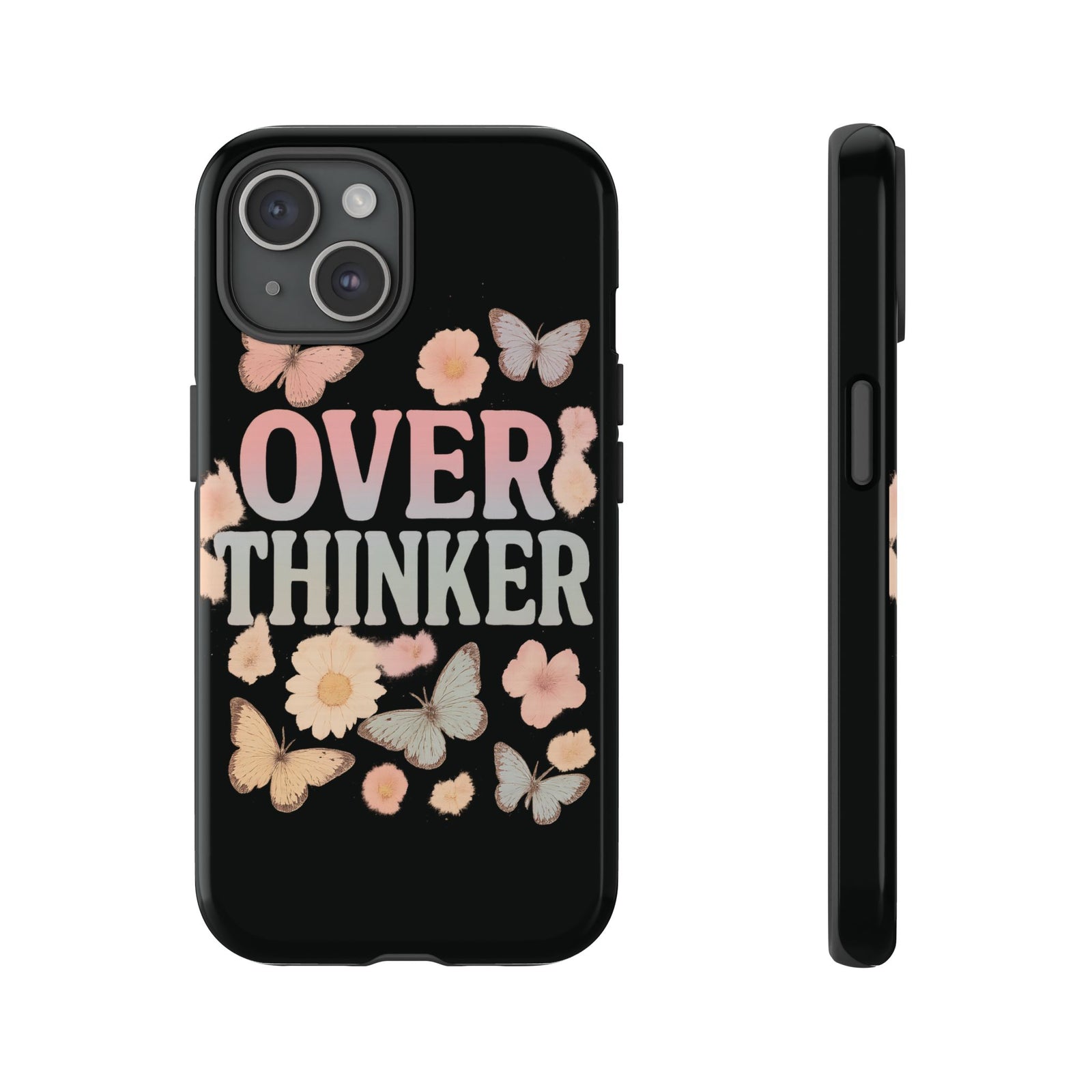 Butterfly Overthinker Phone Case, Floral iPhone Cover, Thoughtful Gift for Her, Cute Tech Accessory, Aesthetic Case for Anxiety Relief