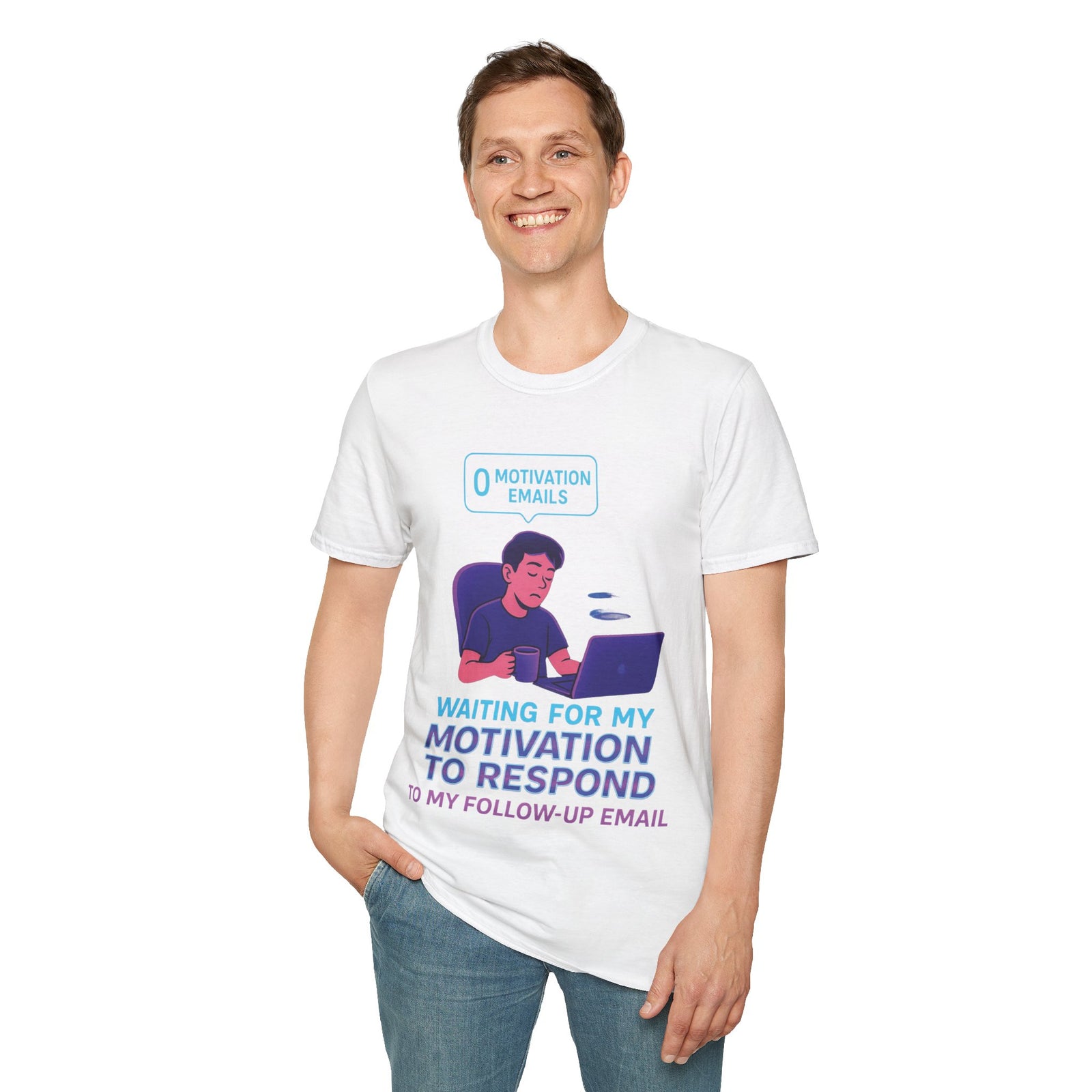 Motivation Response T-Shirt, Funny Office Humor Tee, Unisex Gift for Workaholics, Casual Wear, Ideal for Birthdays, Holiday Gift