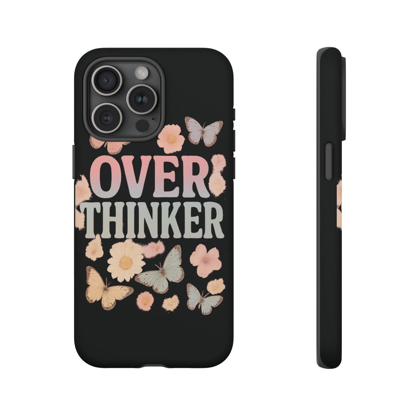 Butterfly Overthinker Phone Case, Floral iPhone Cover, Thoughtful Gift for Her, Cute Tech Accessory, Aesthetic Case for Anxiety Relief