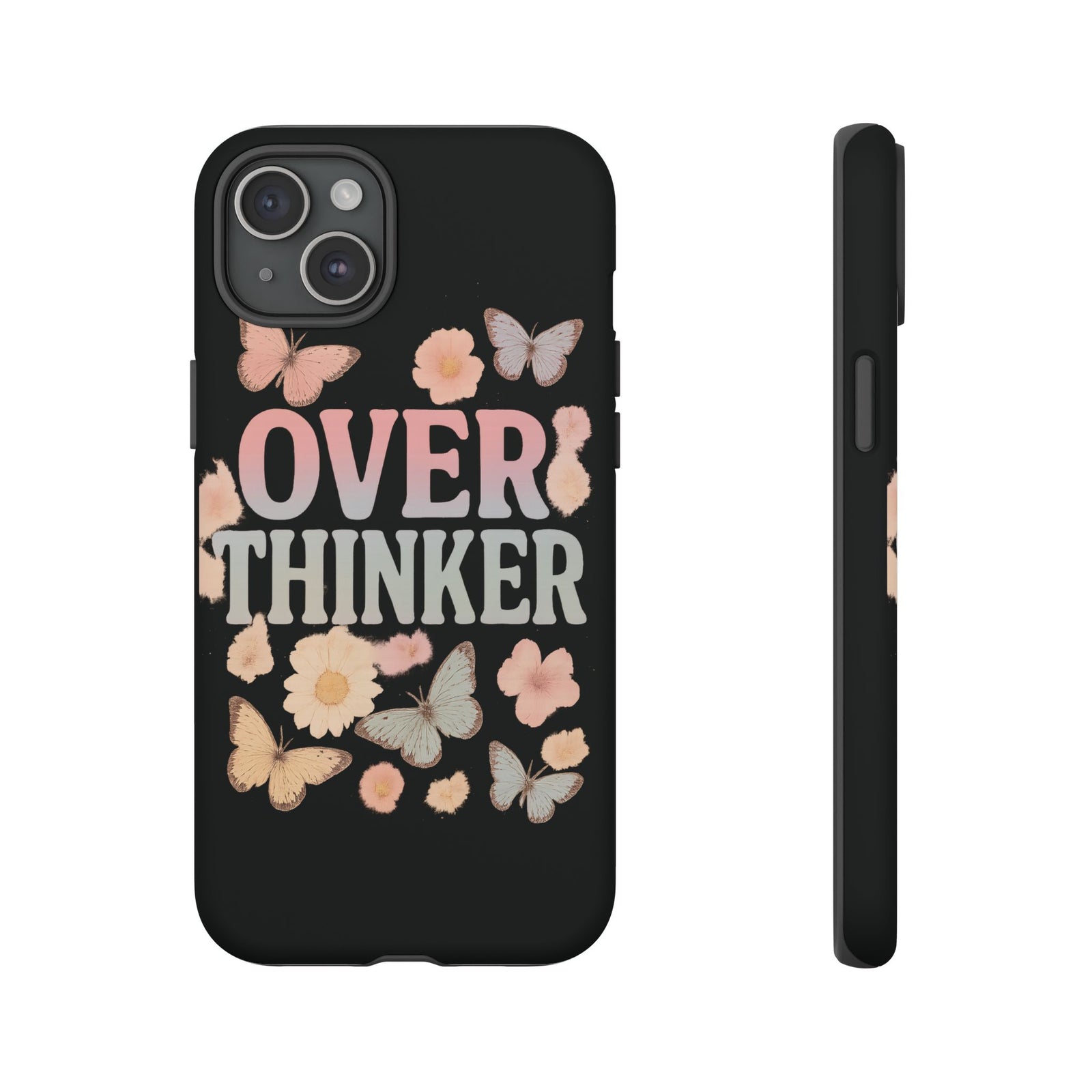 Butterfly Overthinker Phone Case, Floral iPhone Cover, Thoughtful Gift for Her, Cute Tech Accessory, Aesthetic Case for Anxiety Relief