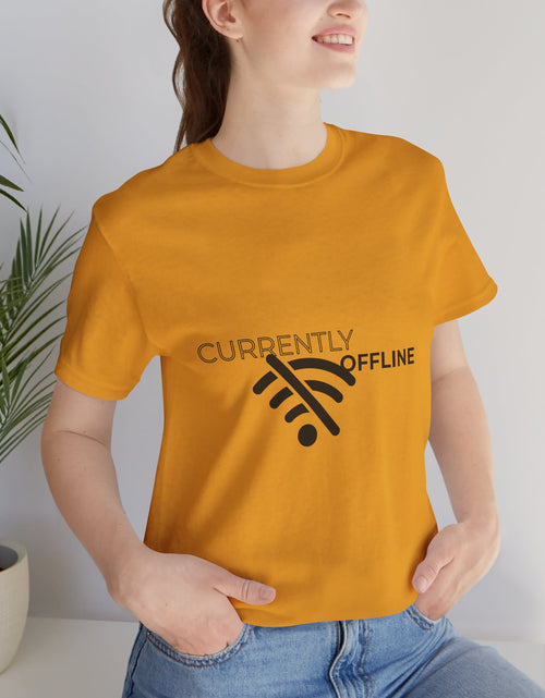 Load image into Gallery viewer, Currently Offline Unisex Tee, Casual Shirt, Comfortable T-Shirt, Tech Humor Clothing, Gift for Gamers, Relaxed Fit Apparel
