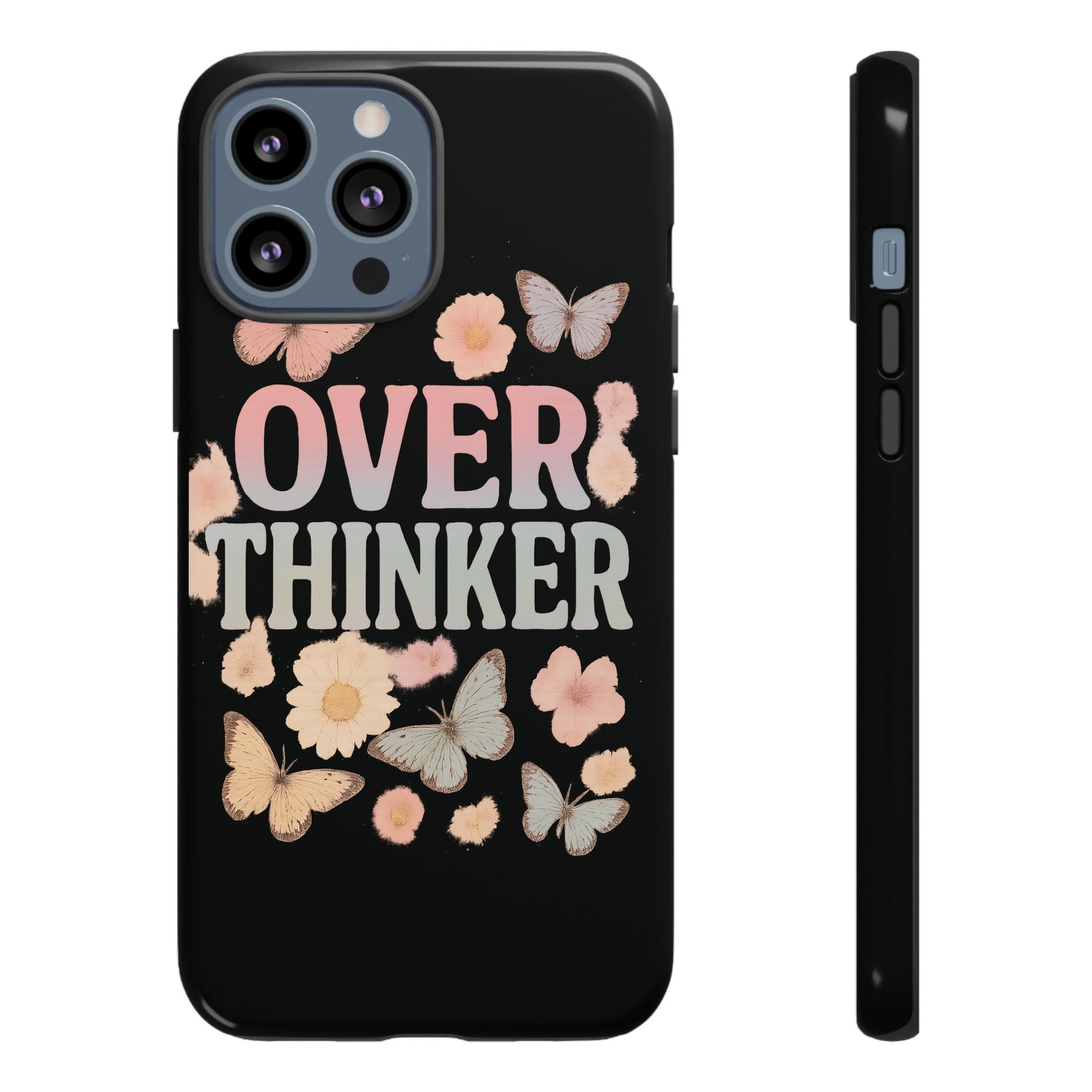 Butterfly Overthinker Phone Case, Floral iPhone Cover, Thoughtful Gift for Her, Cute Tech Accessory, Aesthetic Case for Anxiety Relief