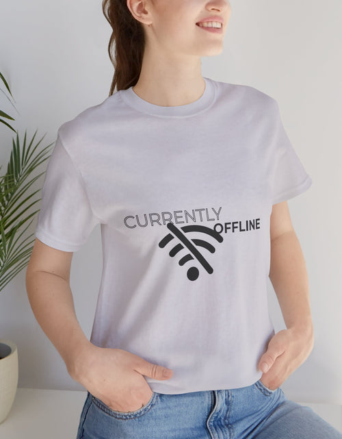 Load image into Gallery viewer, Currently Offline Unisex Tee, Casual Shirt, Comfortable T-Shirt, Tech Humor Clothing, Gift for Gamers, Relaxed Fit Apparel
