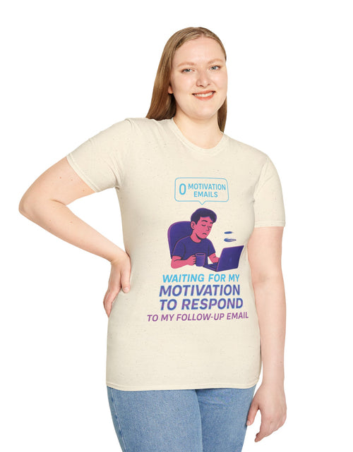 Load image into Gallery viewer, Motivation Response T-Shirt, Funny Office Humor Tee, Unisex Gift for Workaholics, Casual Wear, Ideal for Birthdays, Holiday Gift
